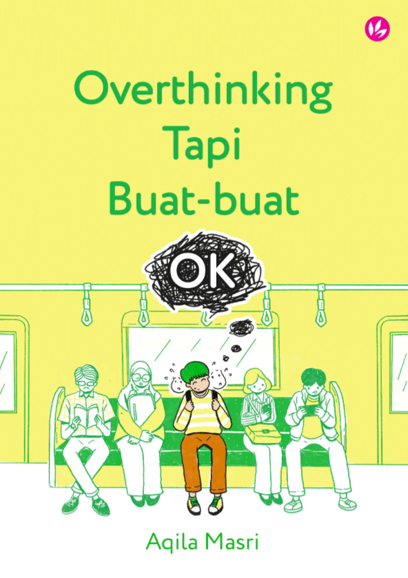 Overthinking Tapi Buat-buat OK